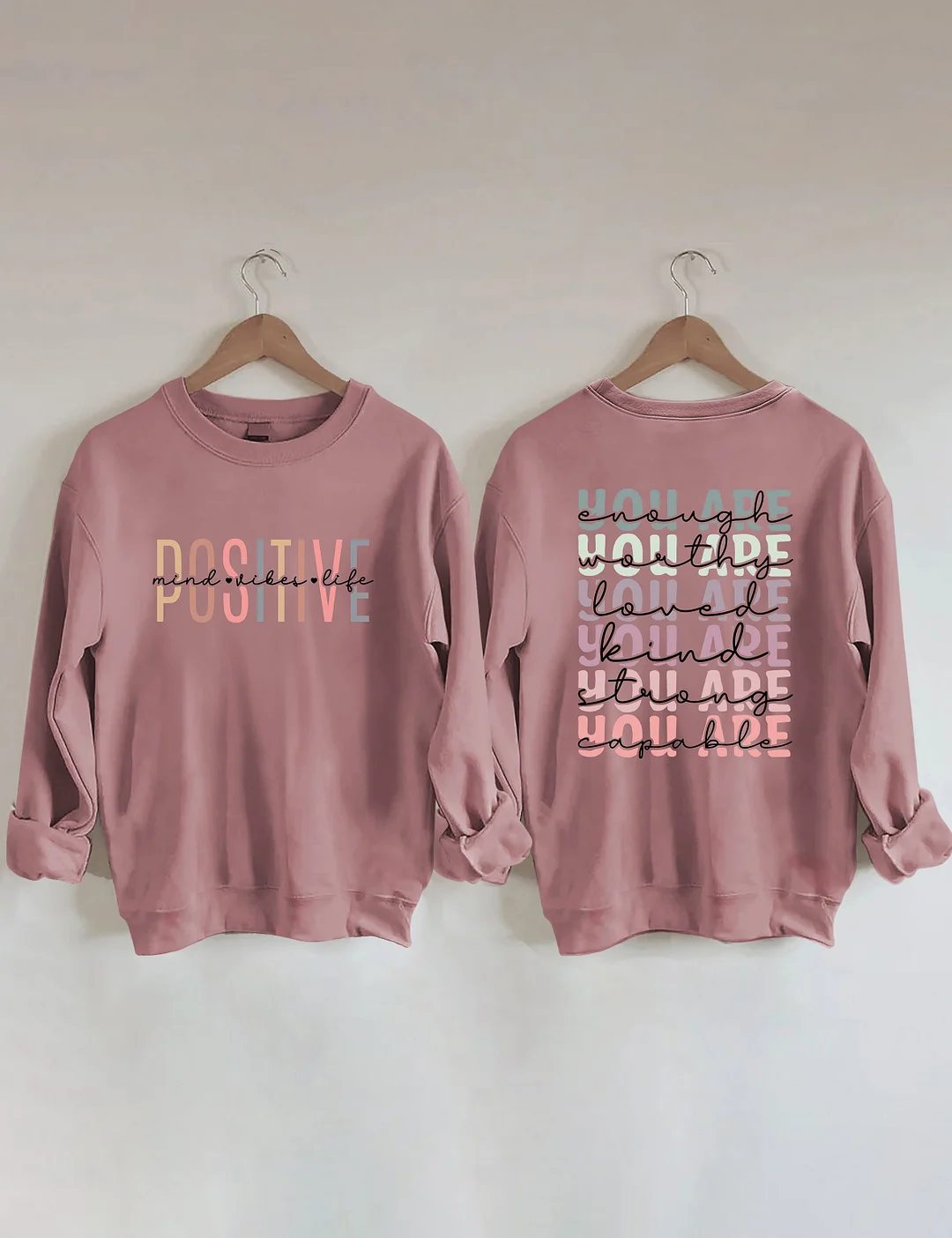 Positive Mind Positive Sweatshirt