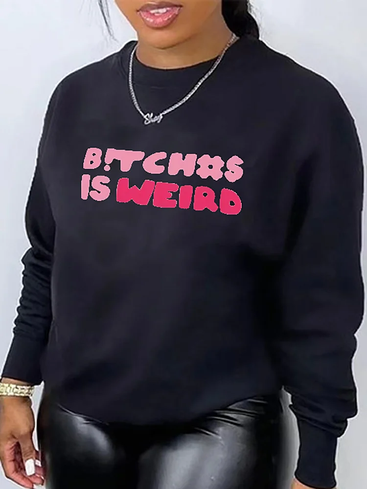 Women's Bitches is Weired Long Sleeve Tops