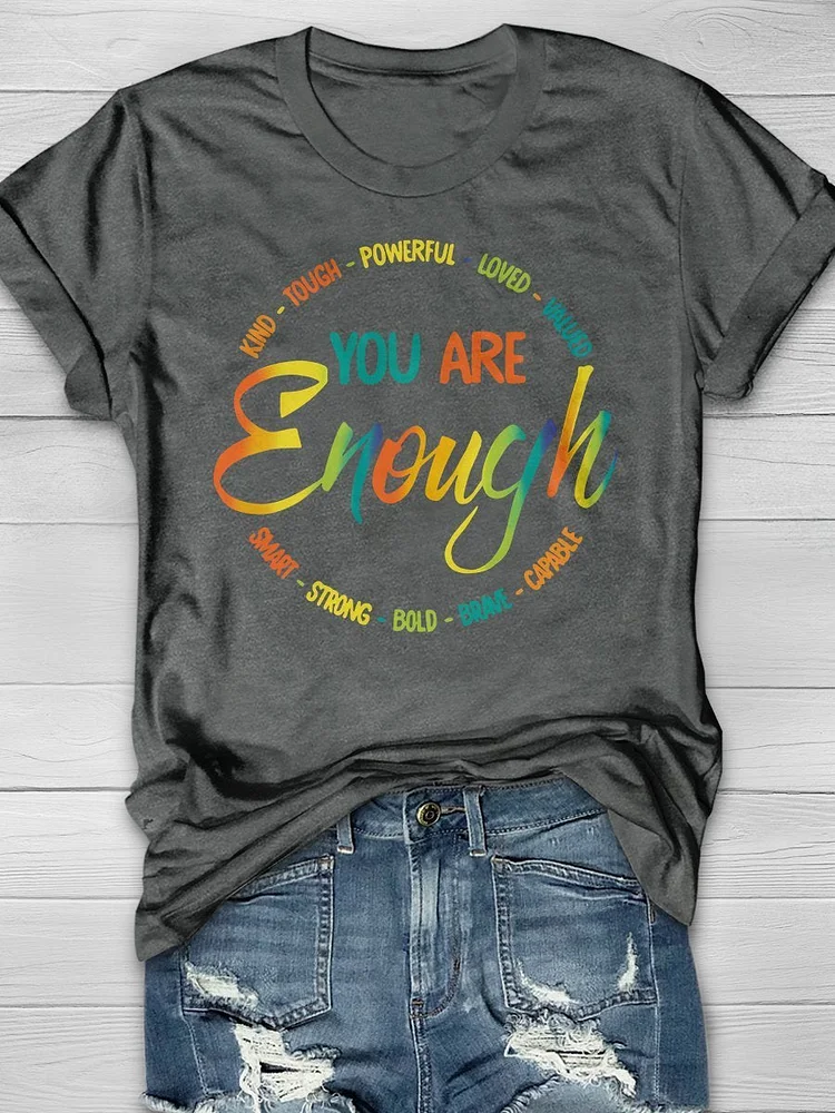 You Are Enough Print Short Sleeve T-shirt socialshop