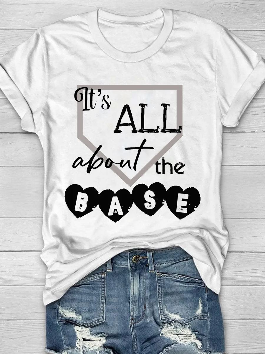 It's All About The Base Print Short Sleeve T-Shirt
