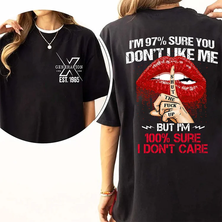 I'm 100% Sure I Don't Care T-shirt, Generation X 2 Side T-shirt, Hoodie For Women, Custom Year Of Birth Sweatshirt