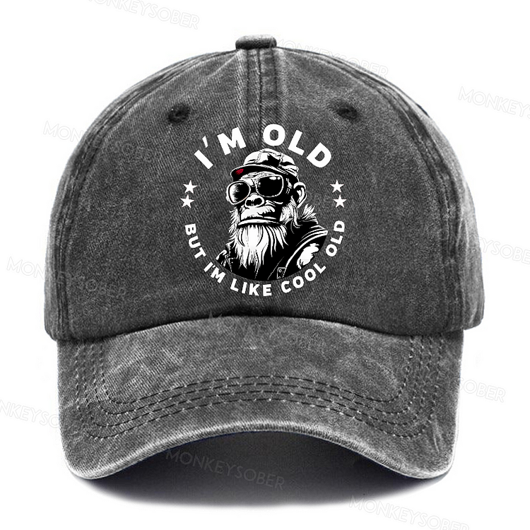 Personalized " I'm Old But I'm Like Cool Old " Custom Washed Baseball Caps