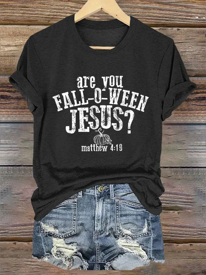 Women's Are You Fall-O-Ween Jesus Matthew 4:19 Printed T-Shirt