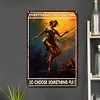 Everything Will Kill You So Choose Something Fun - Metal Tin Signs(8*12Inch/12*16Inch)