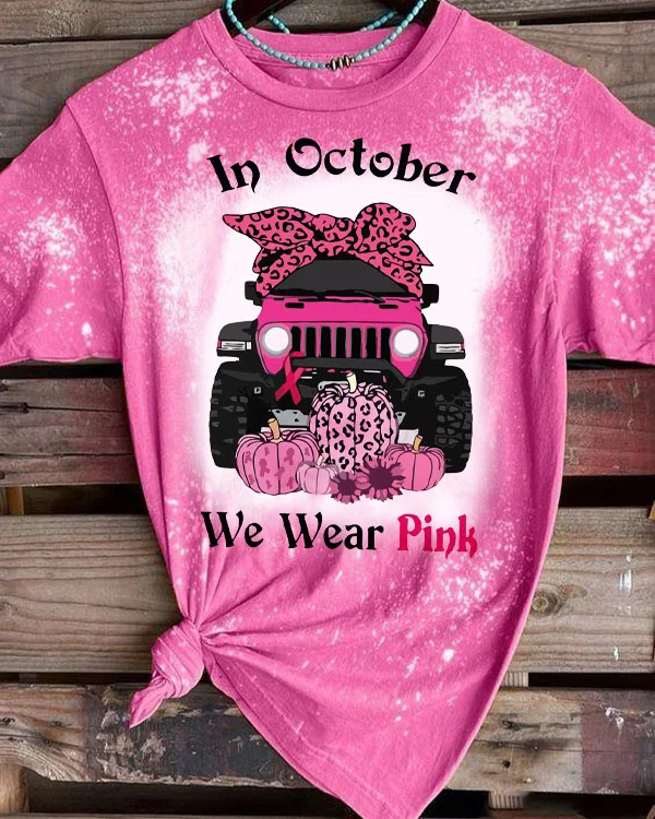 A Jeep In October We Wear Pink Print T-Shirt
