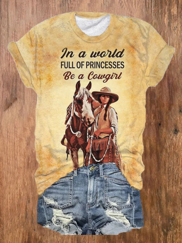 VChics Women's In A World Full Of Princesses Be A Cowgirl Casual Tee