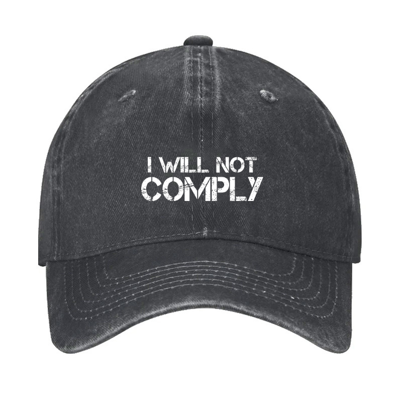 I Will Not Comply Hat