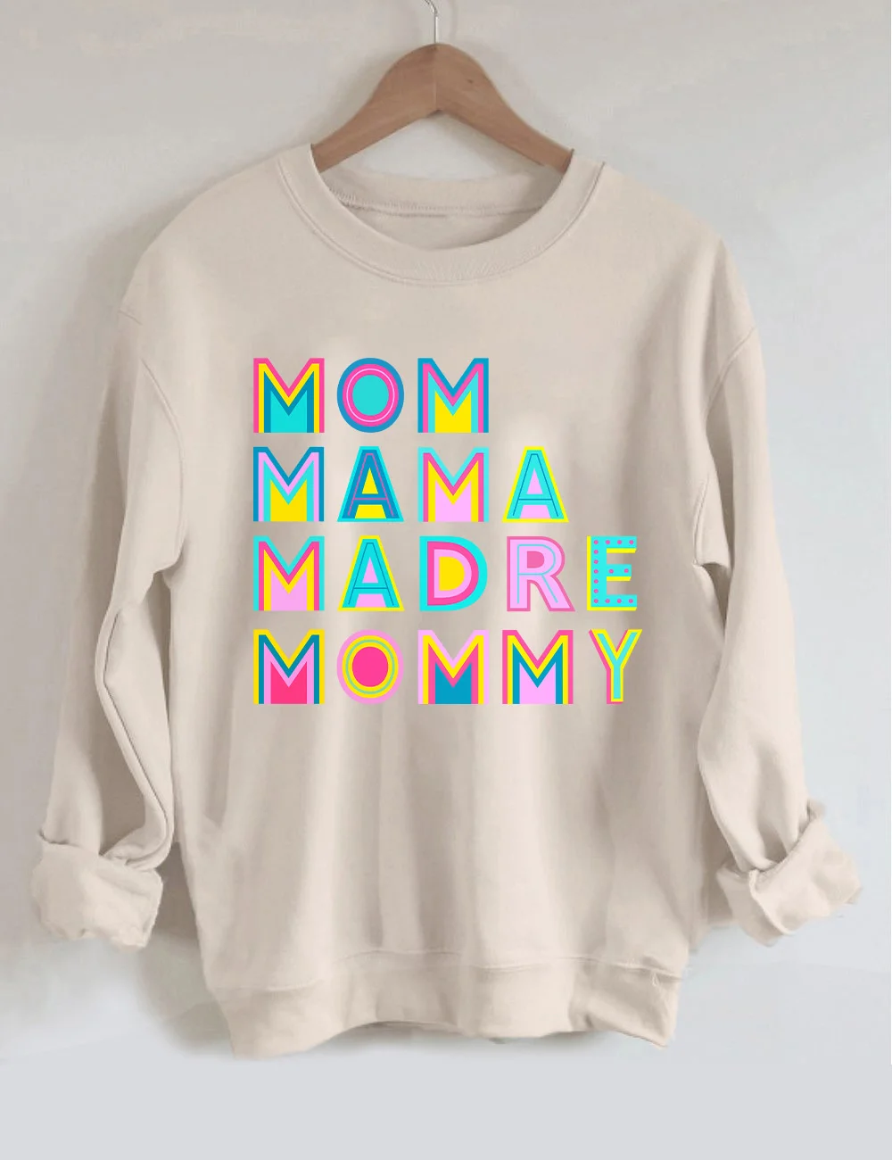 Mom Mama Madre Mommy Sweatshirt