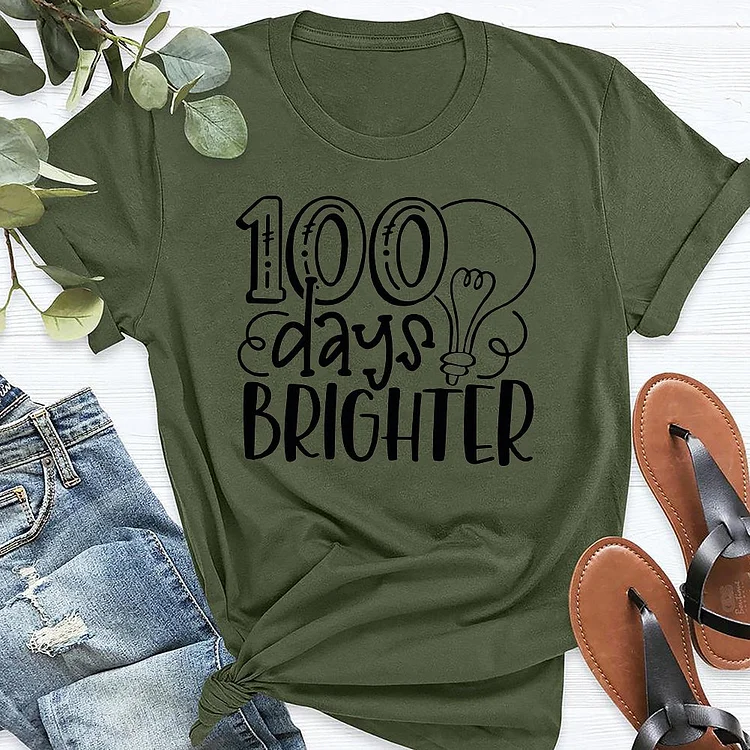 100 Days Brighter T-shirt Tee-03497