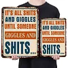 It's All Shits and Giggles Until Someone Giggles and Shits - Vintage Metal Signs(8*12Inch/12*16Inch) - Warning
