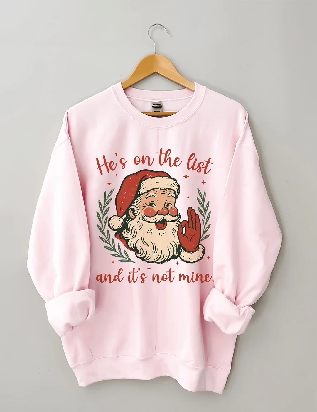 He&rsquo;s On The List Santa Sweatshirt