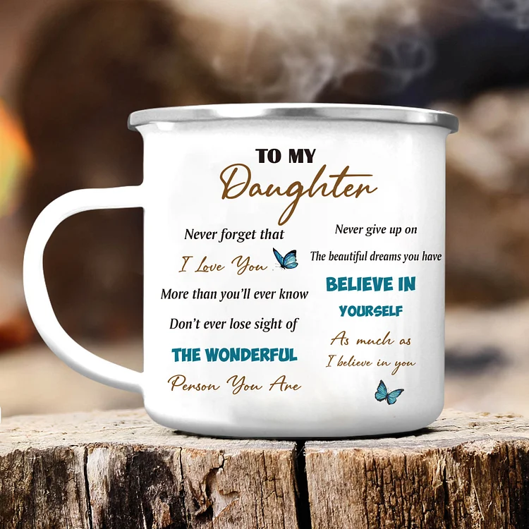 To My Daughter Enamel Mug Mum to Daughter Sunflowers Cup - Look Right Beside You I Will Always Be There