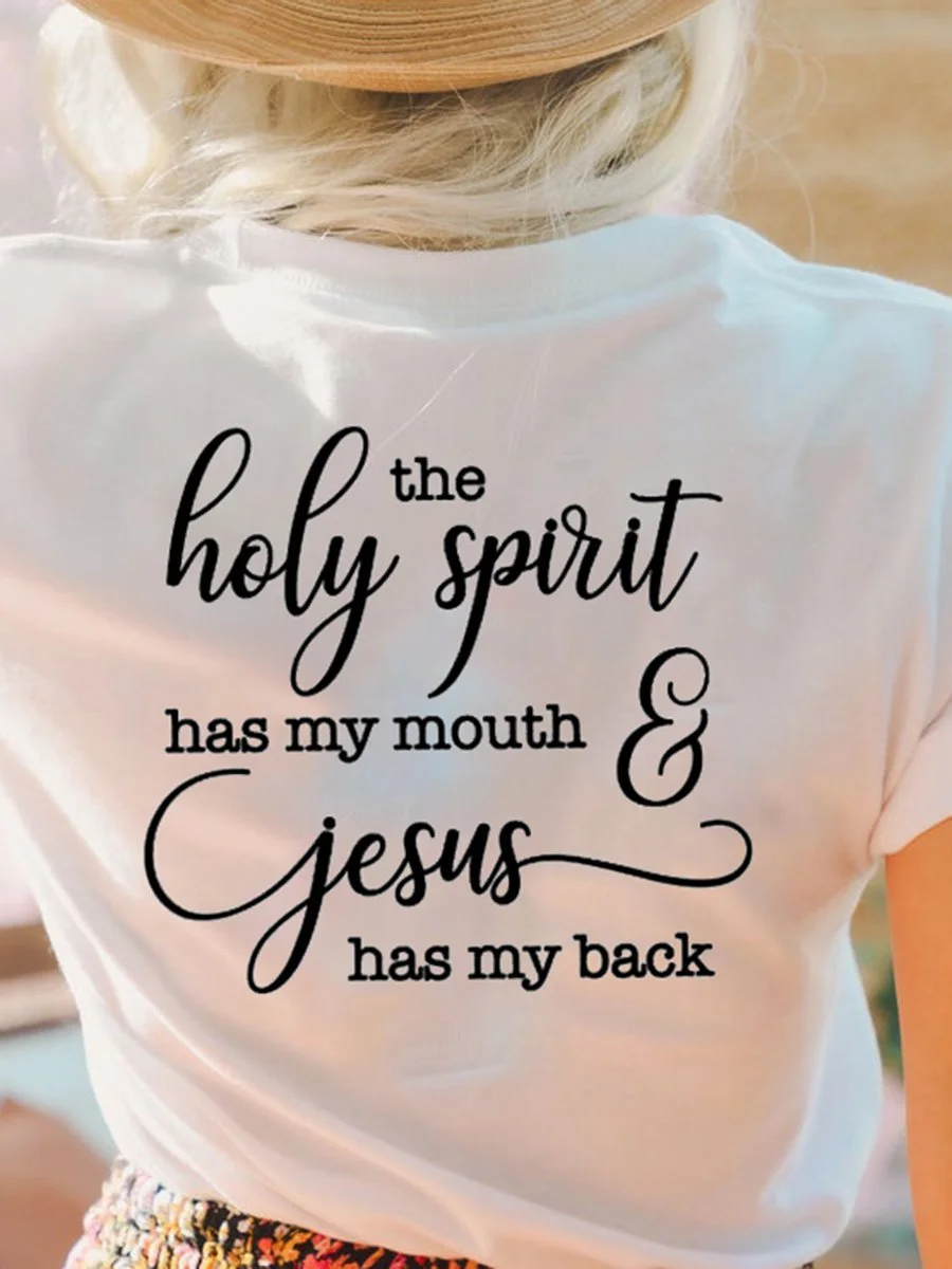Holy The Spirit Has My Mouth Jesus Has My Back T-shirt