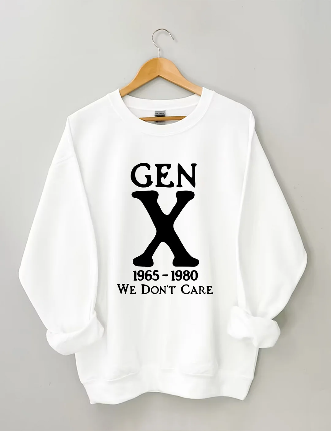 Gen X 1965-1980 We Don't Care Sweatshirt