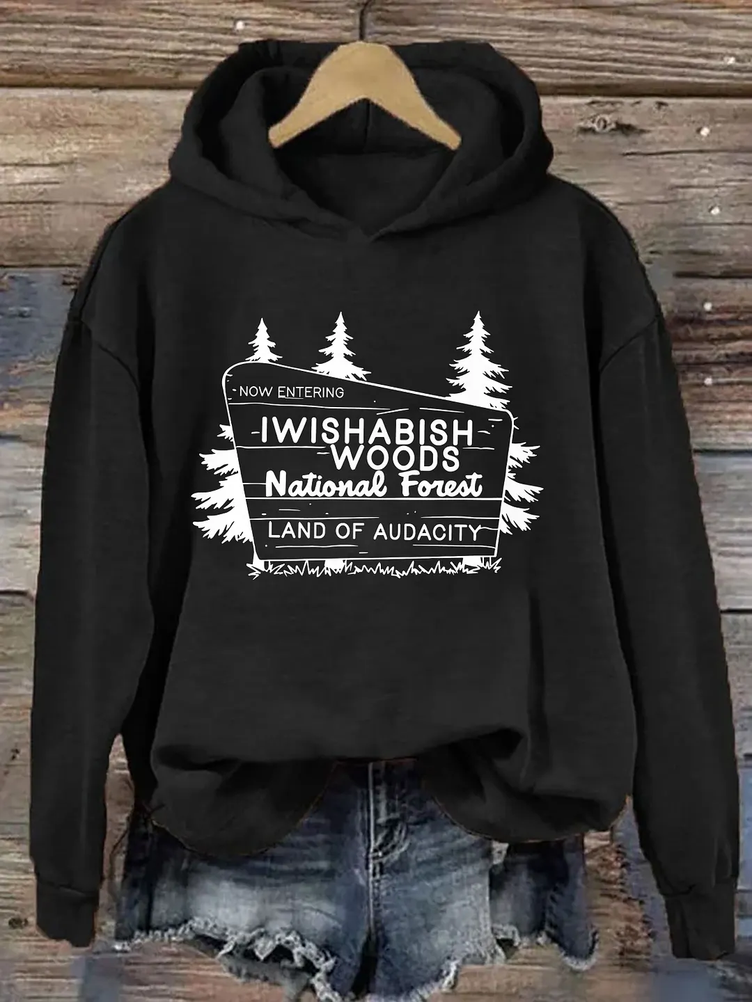 I Wishabish Woods National Forest Land Of Audacity Hoodie