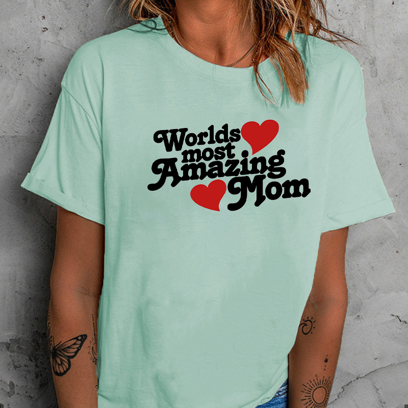Worlds Most Amazing Mom T-Shirt ctolen