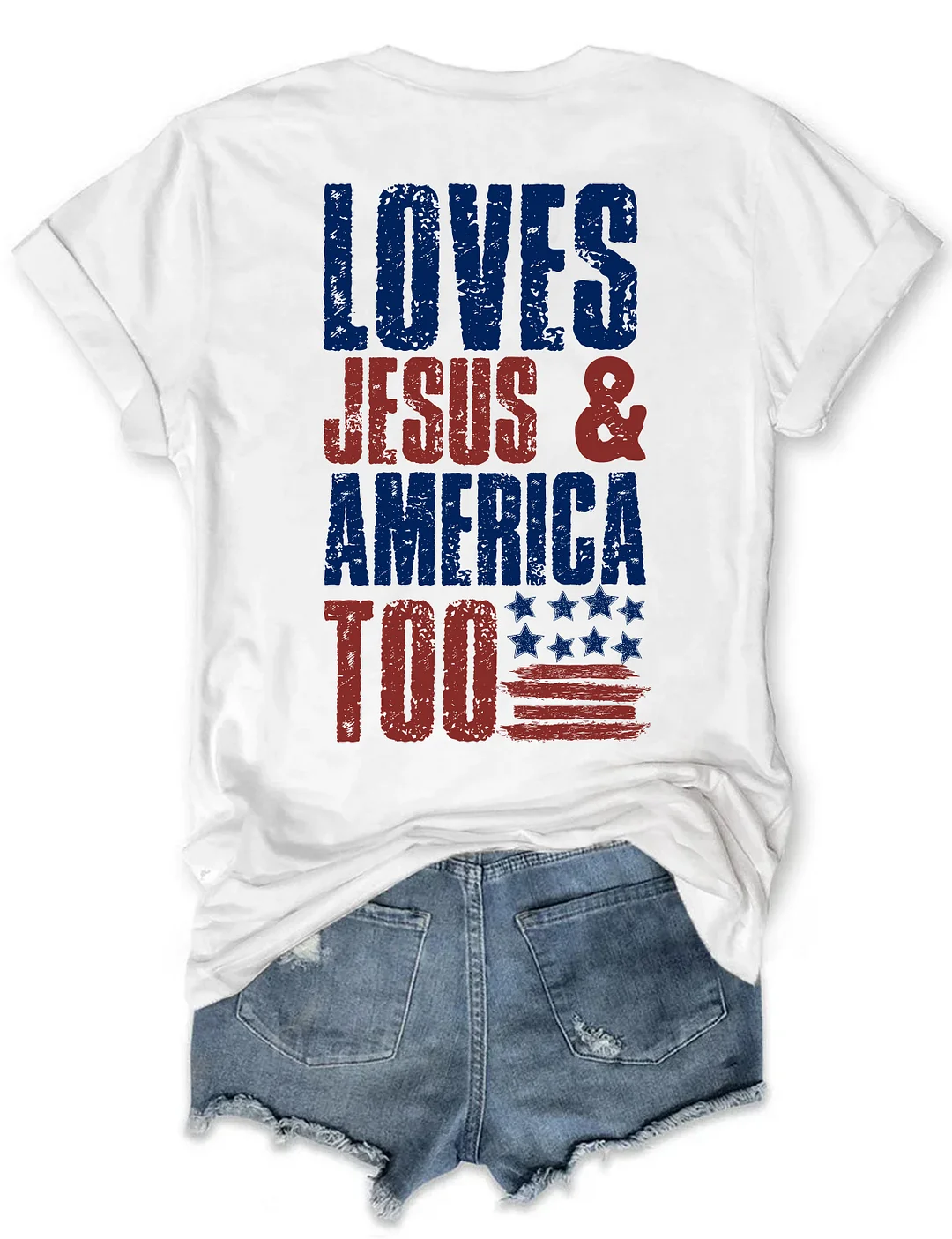 Loves Jesus And America Too T-Shirt