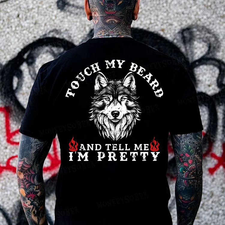 Touch My Beard And Tell Me I'm Pretty Monkey T-shirt