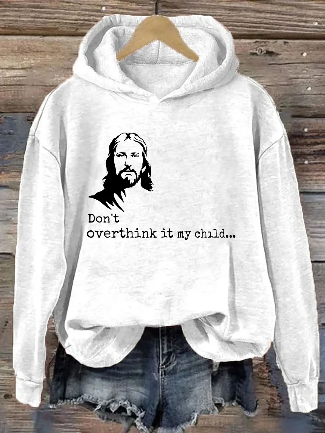 Don't Overthink It My Child Hoodie