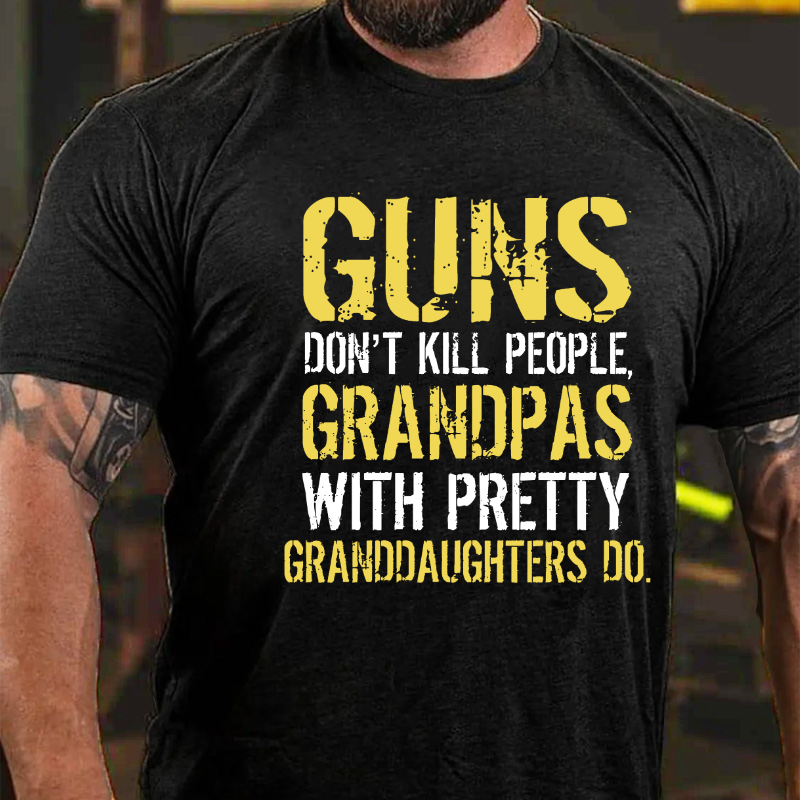 Guns Dont Kill People Grandpas Do T Shirt 