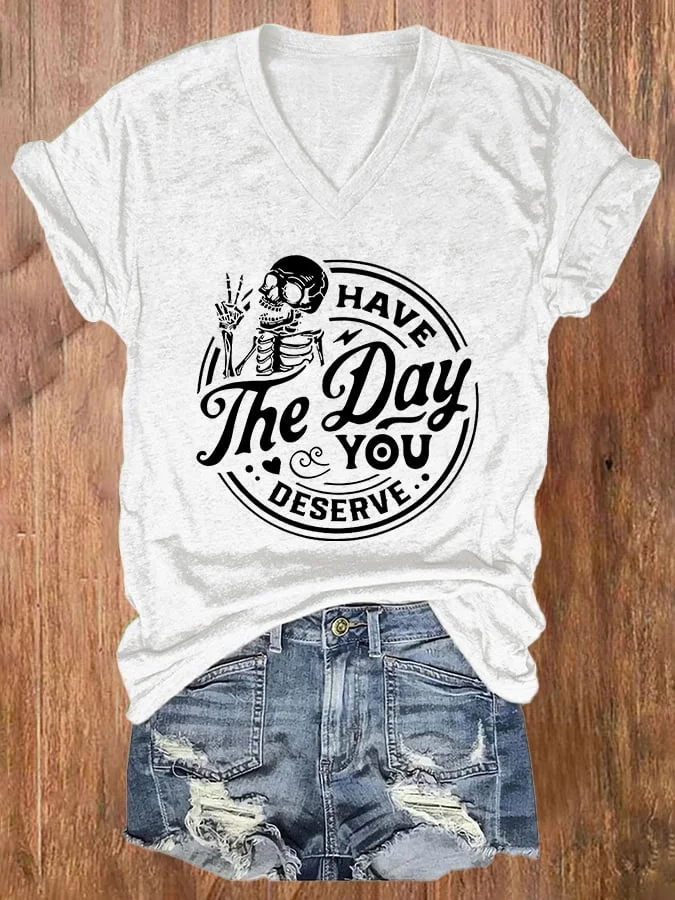 👻Buy 3 Get 10% Off👻Women's Have the day you deserve Print Casual T-Shirt