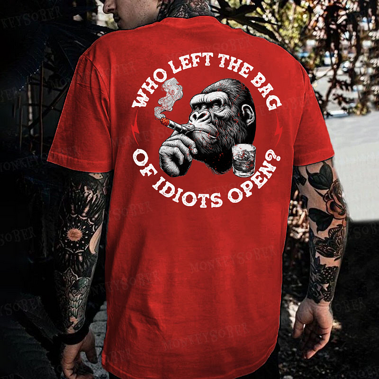 Who Left The Bag Of Idiots Open? Monkey T-shirt