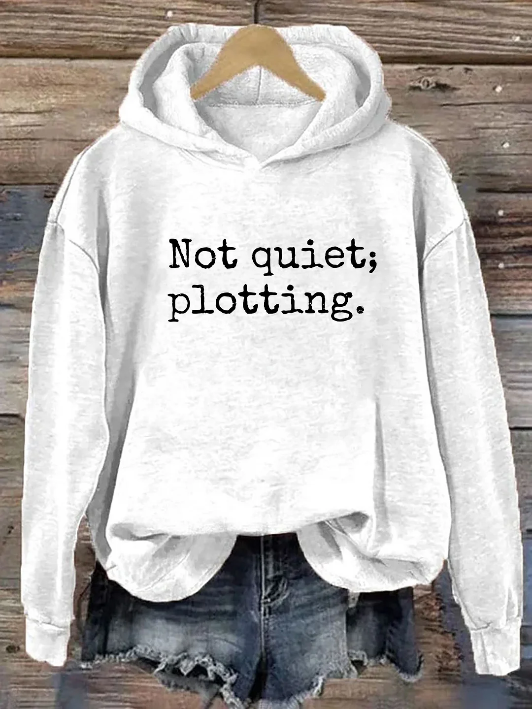 Not Quiet Plotting Hoodie