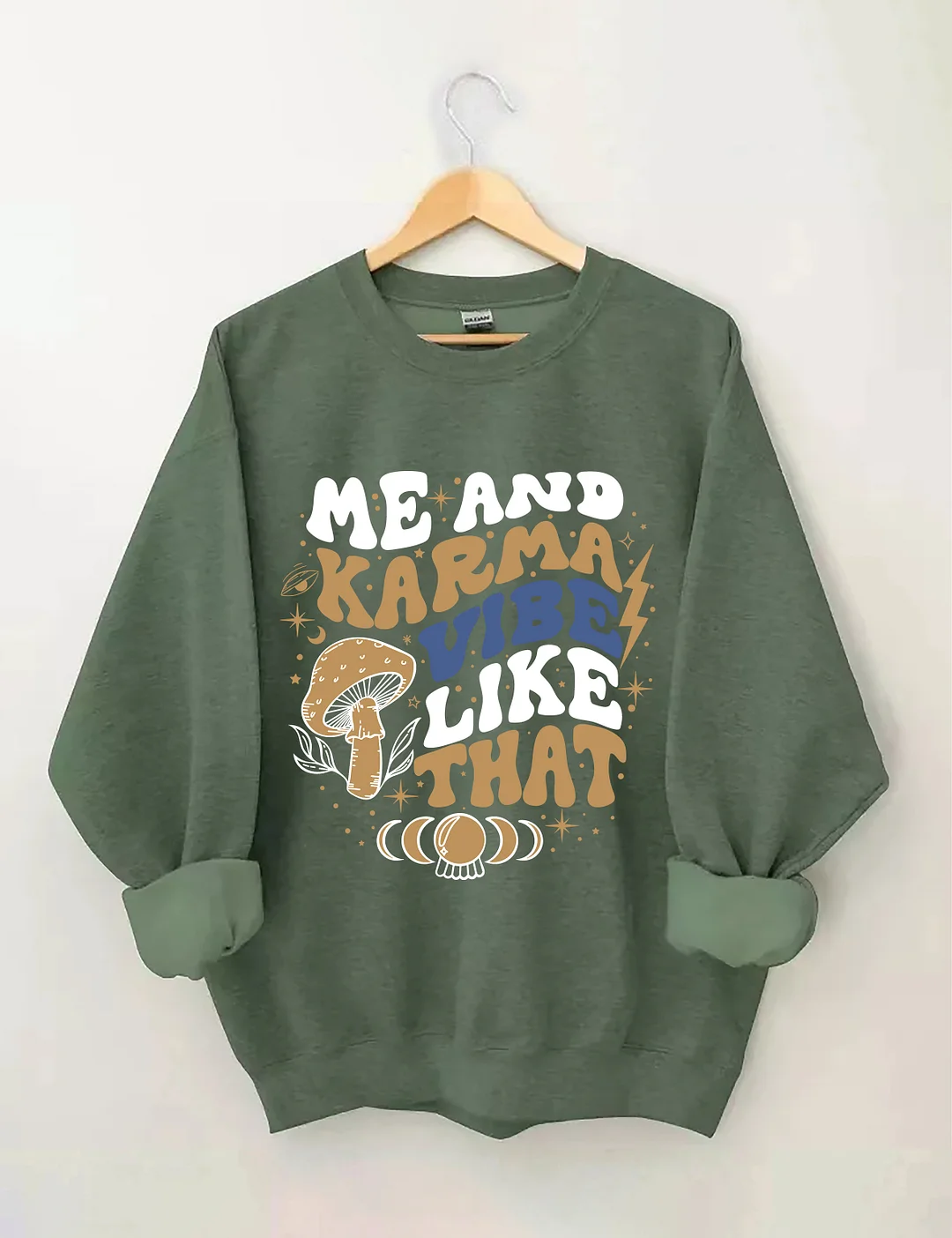 Me and Karma Vibe like that Sweatshirt