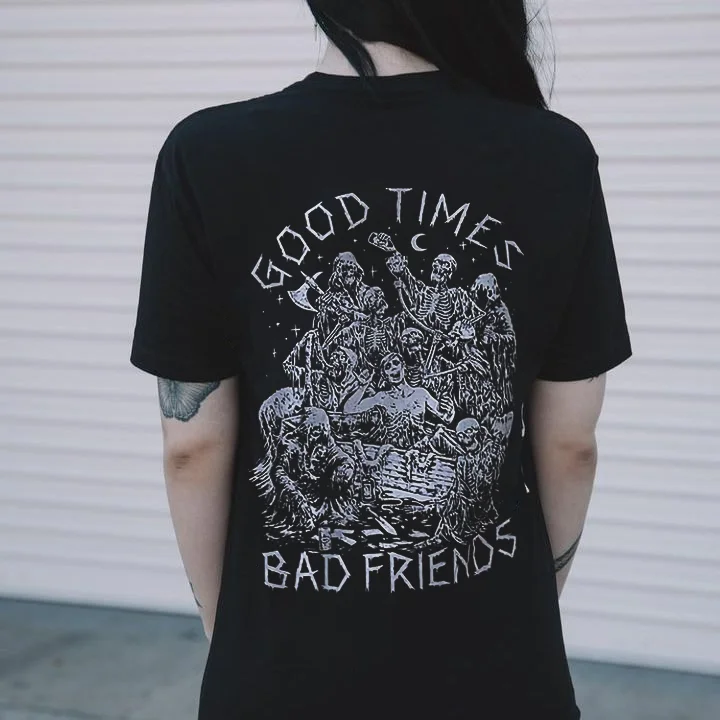 Good Times Bad Friends Skull Printed Women's T-shirt -  