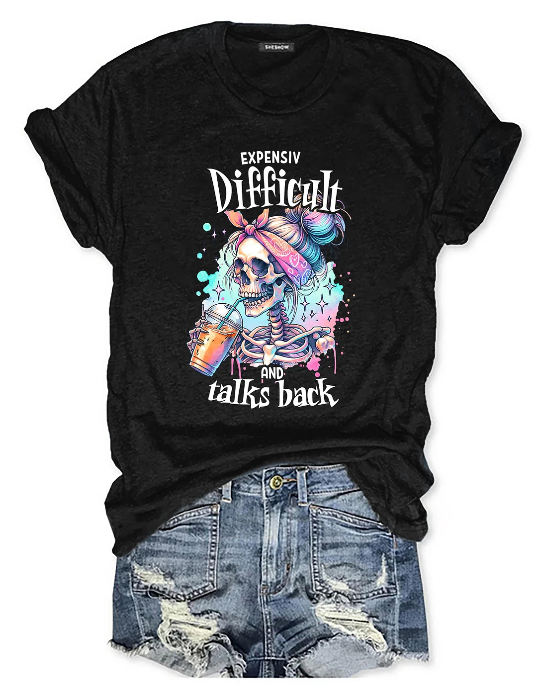 Expensive Difficult And Talks Back T-shirt