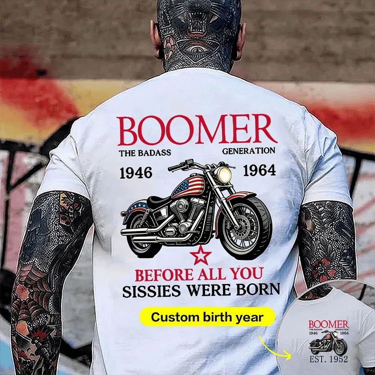 Boomer The Badass Generation Motorcycle rider Unisex T-shirt,  Hoodie, Custom Year Of Birth Sweatshirt