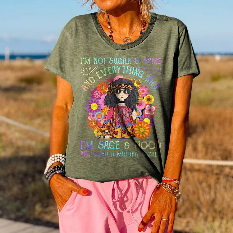 I'm Not Sugar & Spice Hippie Round Neck Women's T-shirt