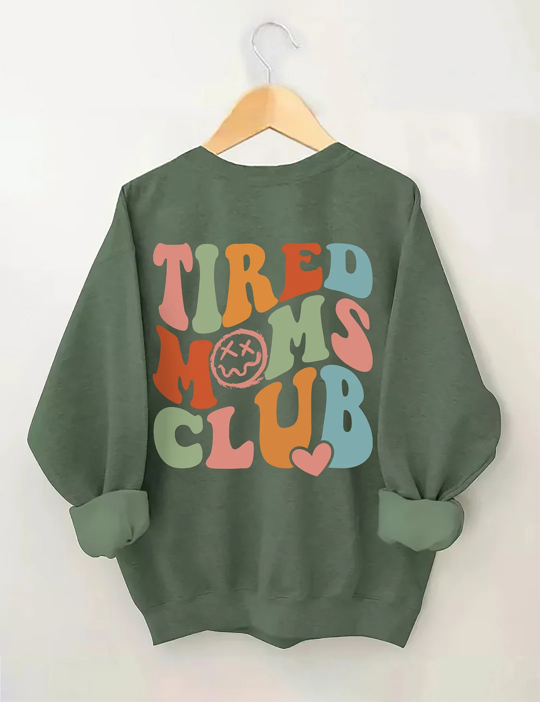 Tired Moms Club Sweatshirt