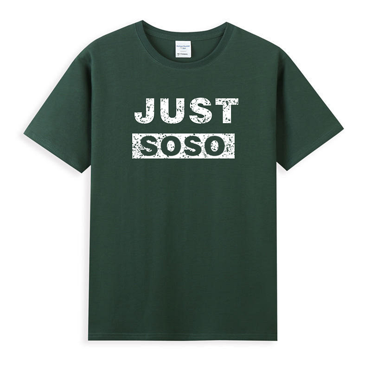 Unisex Multy-color Just Soso Shirts Olive Green