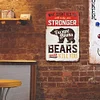 Makes You Stronger Except Bears - Metal Tin Signs(8*12Inch/12*16Inch)