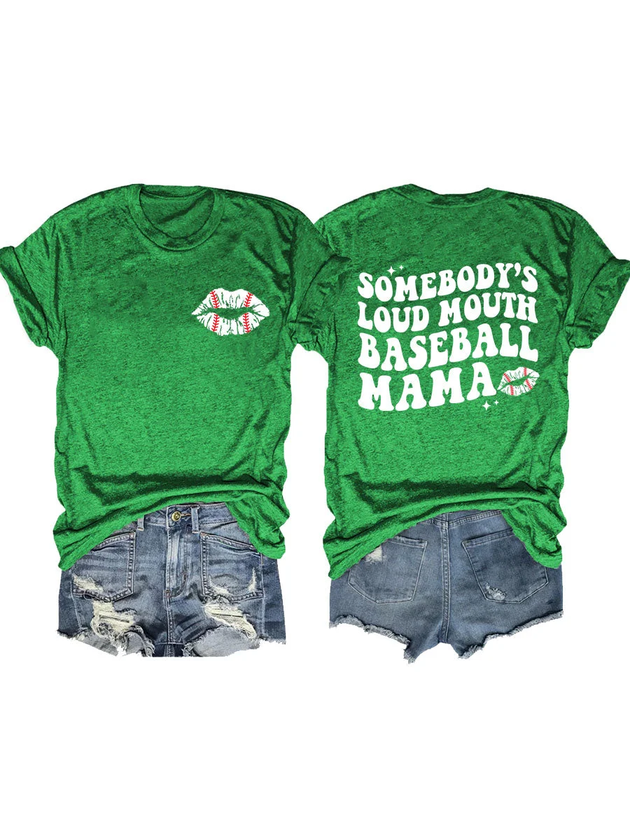 Somebodys Loud Mouth Baseball Mama T-shirt