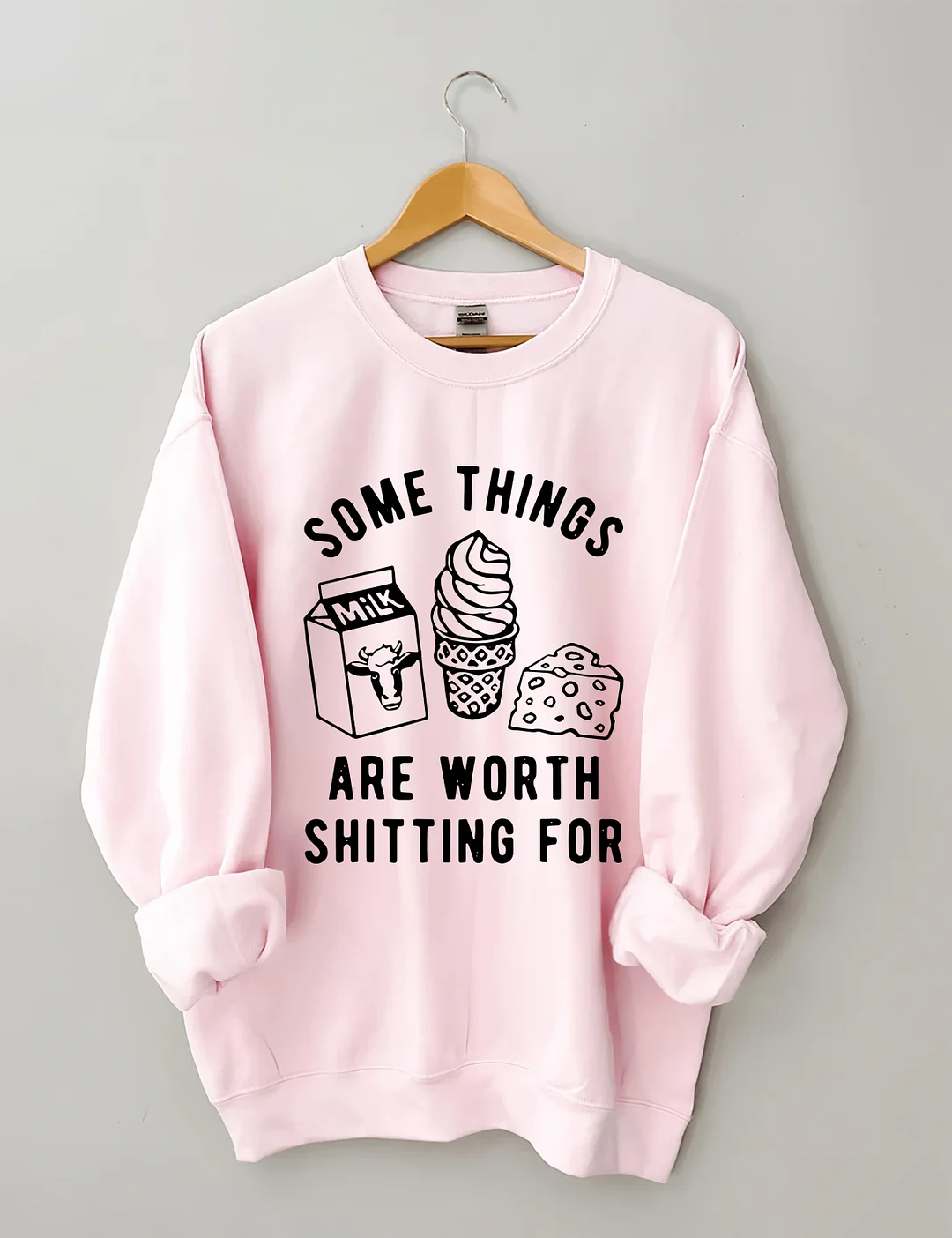 Some Things Are Worth Shitting For Sweatshirt 