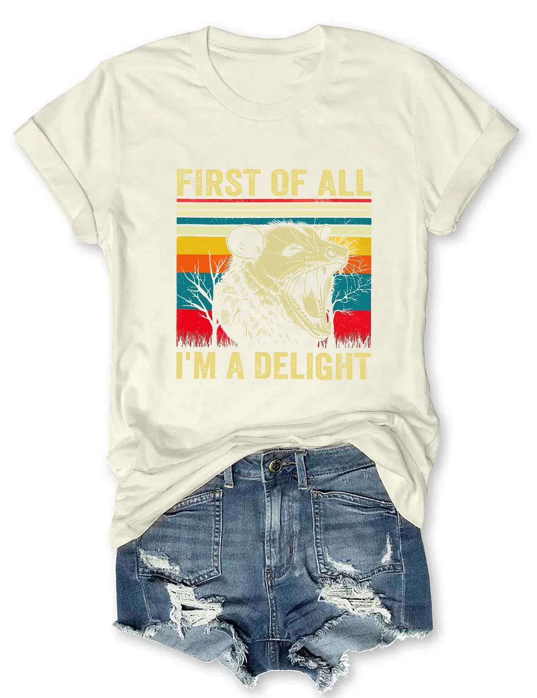 First Of All I'm A Delight T-Shirt