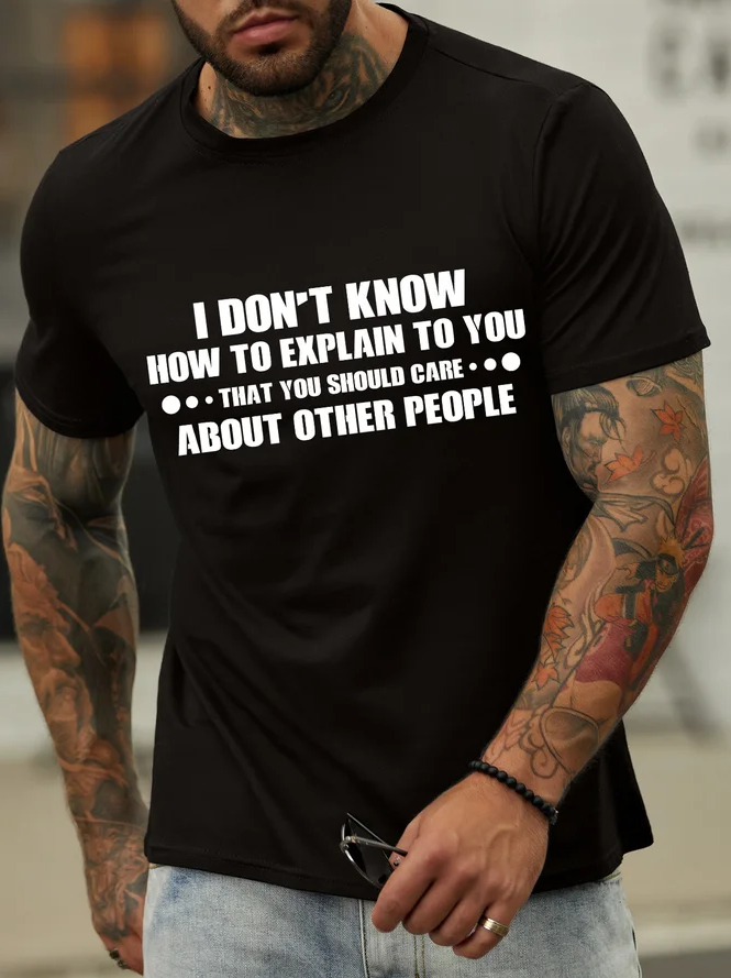 I Don't Know How To Explain To You Printed Men's T-shirt