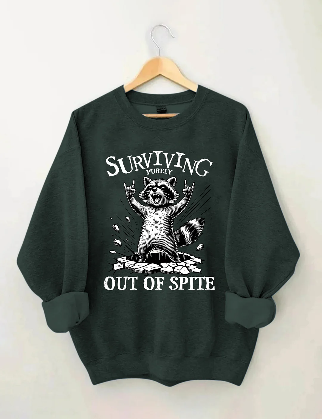 Surviving Purely Out Of Spite Raccoon Sweatshirt