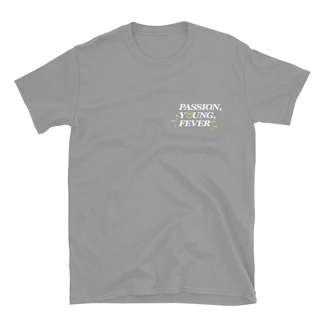 Passion, Young & Fever Shirt