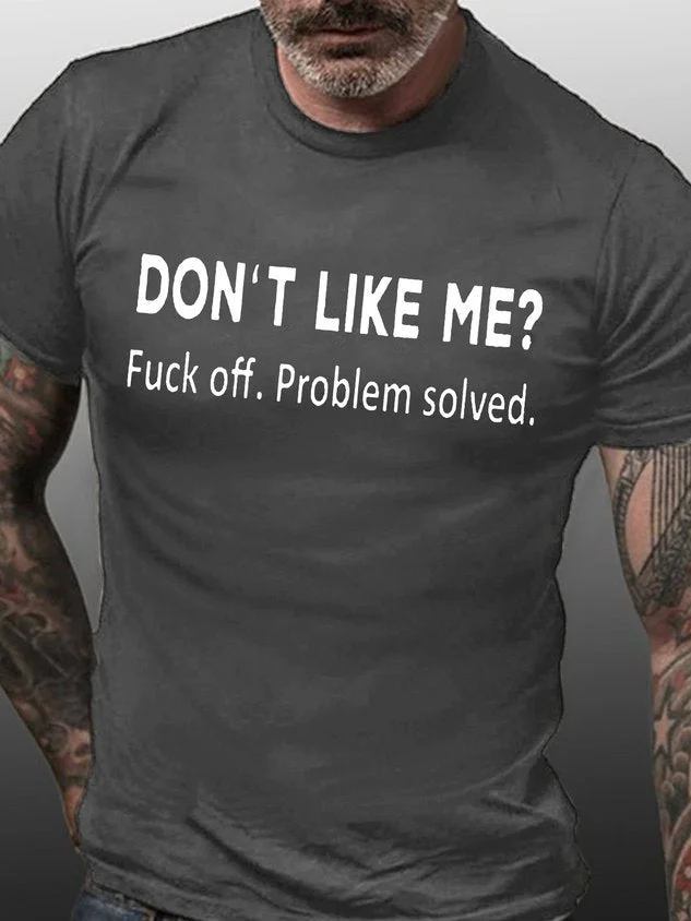 Men's Do Not Like Me Problem Solved Funny Graphic Print Casual Text Letters Loose Cotton T-Shirt socialshop