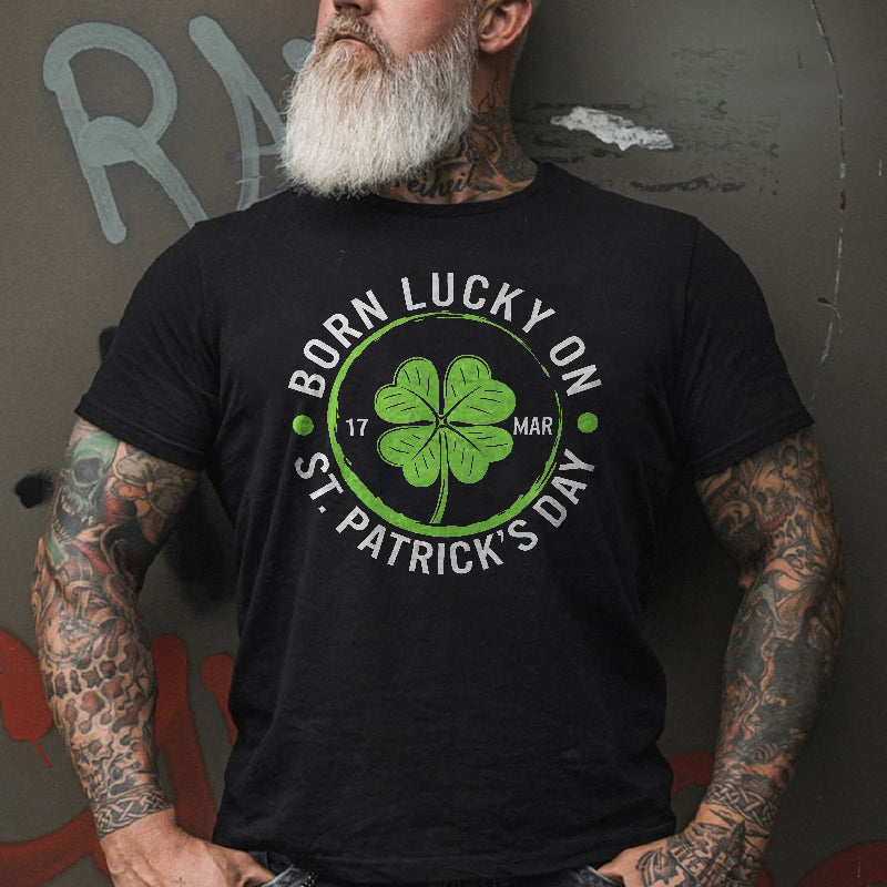 Born Lucky On St. Patrick's Day T-shirt FitBeastWear