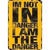 [Grande Taille]Je ne suis pas en danger, je suis le danger - Panneaux en &eacute;tain m&eacute;tallique(30*40cm)