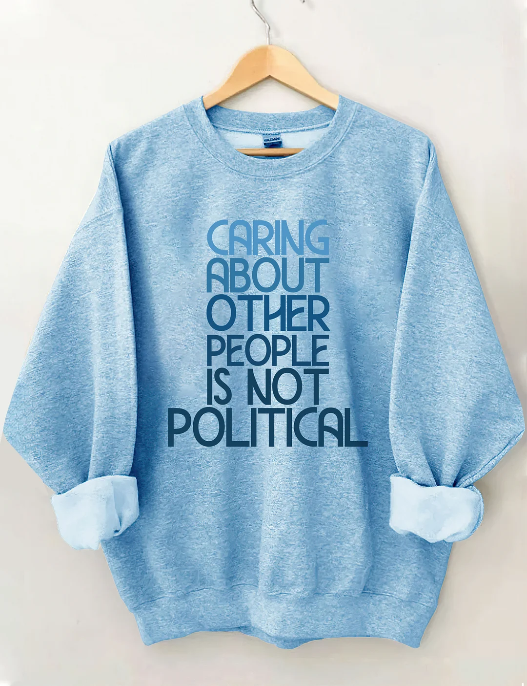 Caring About Other People Is Not Political Sweatshirt