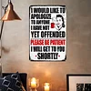 Apology - Metal Tin Signs(8*12Inch/12*16Inch) - Bar