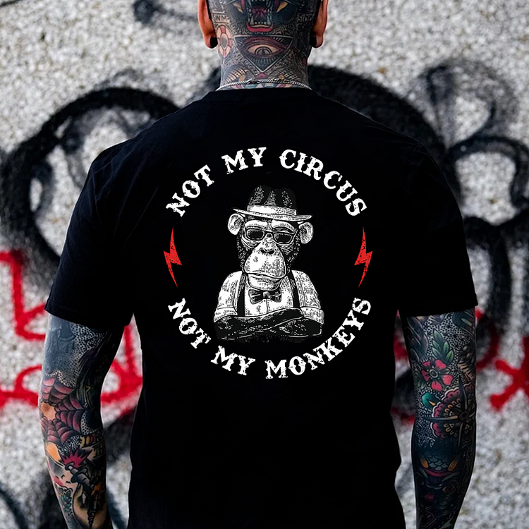 Not My Circus Not My Monkeys T-shirt
