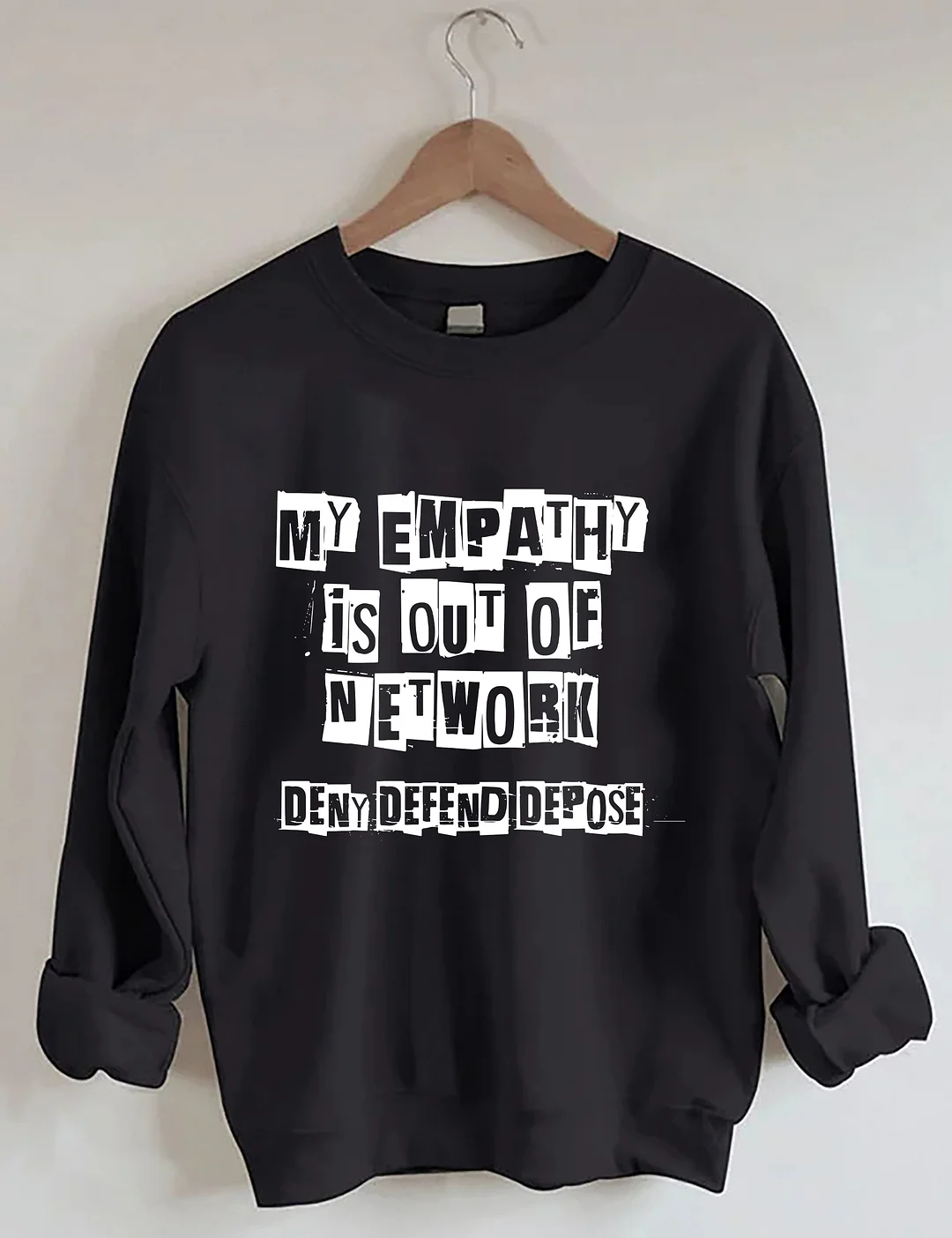 My Empathy Is Out Of Network Sweatshirt