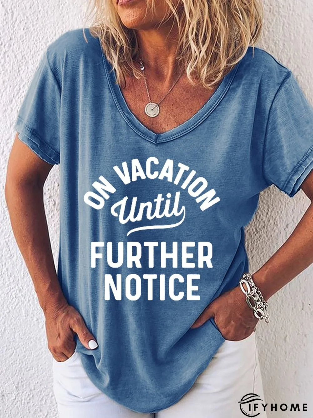 On Vacation Until Further Notice Women's T-Shirt | IFYHOME