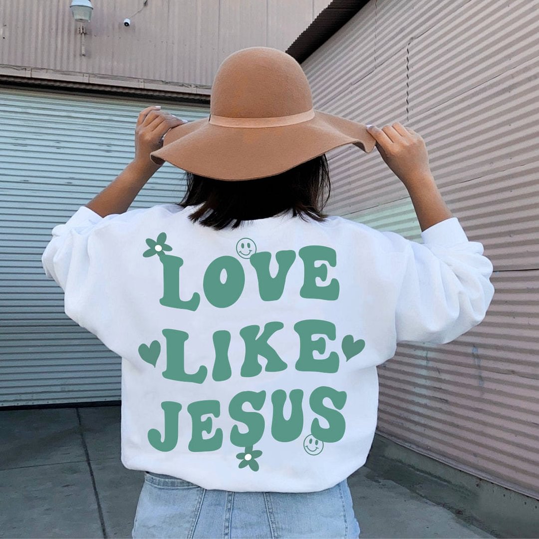 love like jesus sweatshirt christian clothes christian outfits 